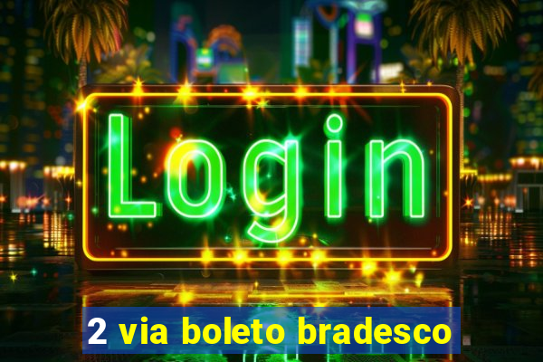 2 via boleto bradesco